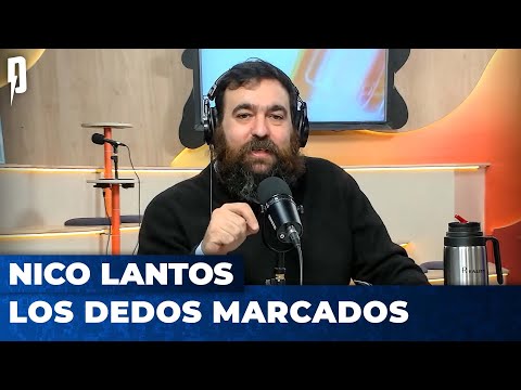 LOS DEDOS MARCADOS | Editorial de Nico Lantos
