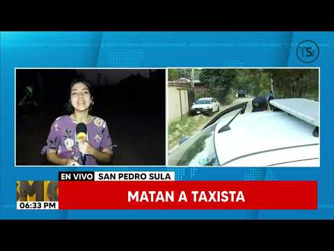 Se registra hecho violento, ultiman a conductor de taxi en San Pedro Sula