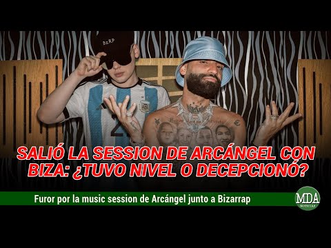 FUROR por la MUSIC SESSION de ARCÁNGEL con BIZARRAP: Todos los detalles y la INDIRECTA a ANUEL