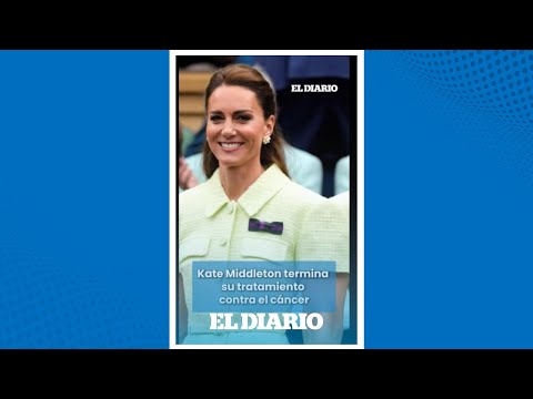 Kate Middleton finaliza con la quimioterapia ¿Continua con cáncer? | El Diario