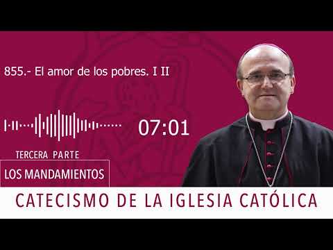 Catecismo 2443-2444. El amor de los pobres I