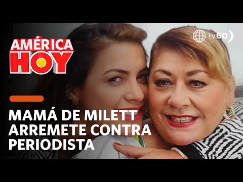 América Hoy: Mamá de Milett arremete contra periodista argentino (HOY)