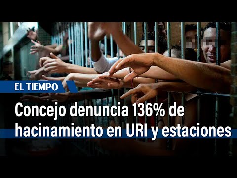 Concejo de Bogotá denuncia un 136% de hacinamiento en URI y estaciones de Policía | El Tiempo