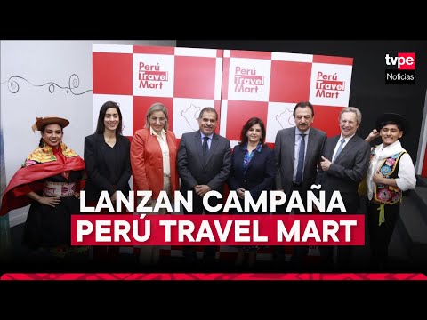 PromPerú y Ministerio de Turismo lanzan campaña de PTM: Perú Travel Mart
