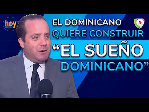 José Paliza: El dominicano quiere regresar a su país y construir el sueño dominicano | Hoy Mismo