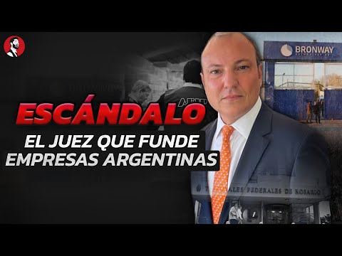 El Juez que FUNDIÓ una empresa nacional para BENEFICIAR a una multinacional