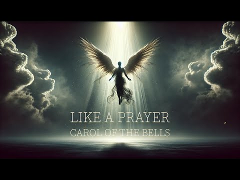 Like a Prayer (Choir Version From “Deadpool & Wolverine”) & Libera - Carol of the Bells - Extended