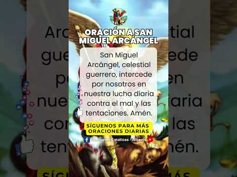 SAN MIGUEL ARCÁNGEL ? Oracion a San Miguel #SanMiguel
