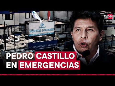 Pedro Castillo fue trasladado a emergencias del Hospital II de Vitarte de EsSalud