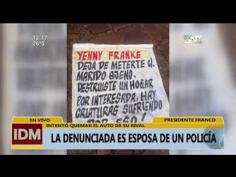 Mujer intenta quemar el vehículo de su rival en Presidente Franco