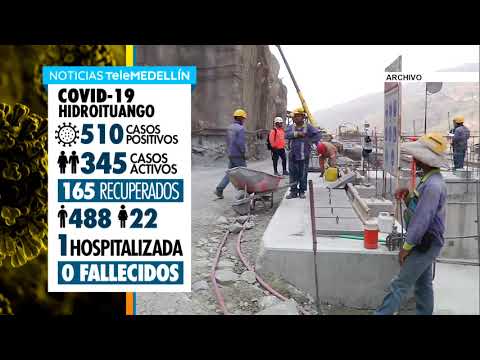 165 trabajadores de Hidroituango se han recuperado del COVID-19 - Telemedellín