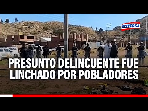 ¡Justicia con mano propia! Presunto delincuente fue linchado por una turba de pobladores en Puno