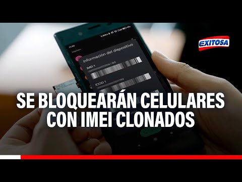 Se realizará cuarto bloqueo de celulares con IMEI clonados
