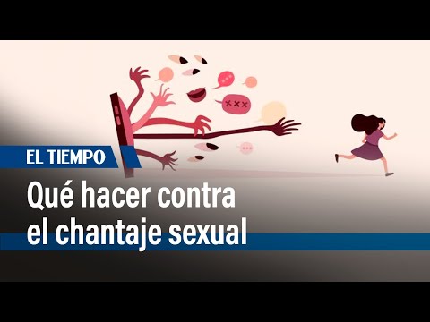 Qué hacer contra el chantaje sexual | El Tiempo