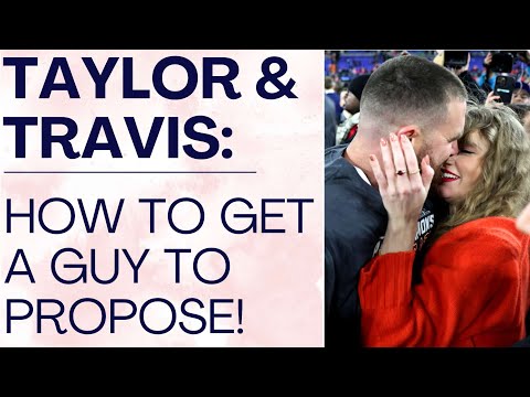 TAYLOR SWIFT: WIFE MATERIAL? How to Get A Man To Propose! | Shallon Lester