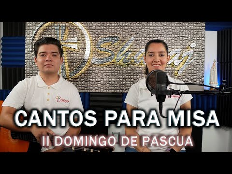 CANTOS PARA MISA II DOMINGO  DE PASCUA | SHAJAJ Ministerio Católic.