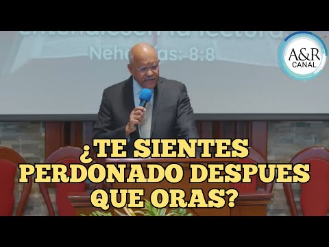 ¿TE SIENTES PERDONADO DESPUES QUE ORAS? | PASTOR ANDRÉS PORTES, A&R CANAL SERMONES ADVENTISTAS 2024