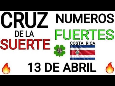 Cruz de la suerte y numeros ganadores para hoy 13 de Abril para Costa Rica
