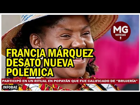 FRANCIA MÁRQUEZ DESATÓ NUEVA POLÉMICA  Participó en un ritual en Popayán