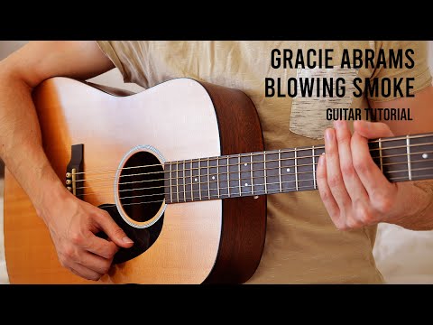 Gracie Abrams - Blowing Smoke EASY Guitar Tutorial With Chords / Lyrics