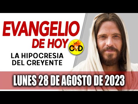 Evangelio de Hoy Lunes 28 de Agosto 2023 | REFLEXIÓN del Evangelio Católico al Día | Católica