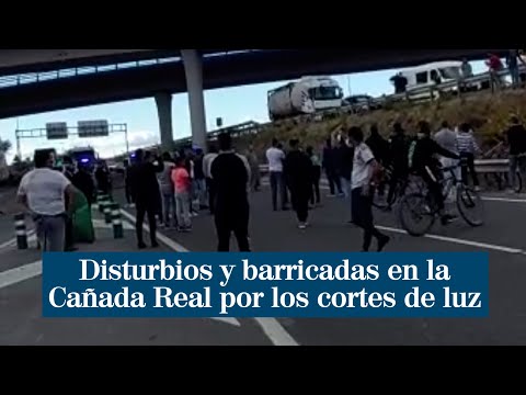 Disturbios y barricadas en la Cañada Real por los cortes de luz en un centenar de infraviviendas