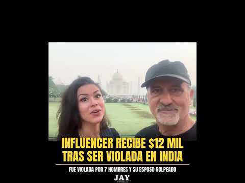 Influencer recibe $12 mil tras ser violada en India