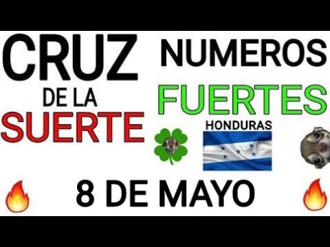 Cruz de la suerte y numeros ganadores para hoy 8 de Mayo para Honduras