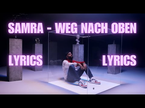 SAMRA - WEG NACH OBEN LYRICS 👑