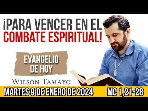 Evangelio de hoy MARTES 9 de ENERO (Mc 1,21-28) | Wilson Tamayo | Tres Mensajes
