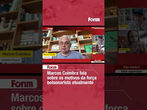 Marcos Coimbra fala sobre os motivos da força bolsonarista atualmente
