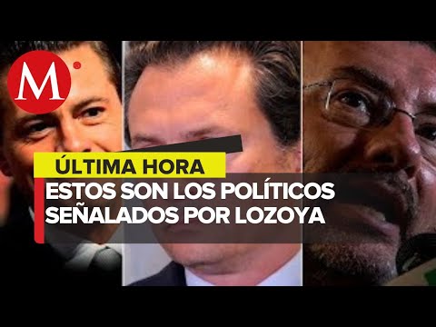 Lozoya 'embarra' a Videgaray, Pen?a Nieto, Anaya y Cordero