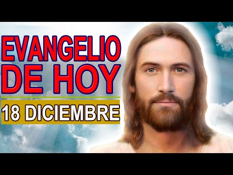 Evangelio del día 18 Diciembre 2022 Oración Católica Oficial Cuarto Domingo de Adviento