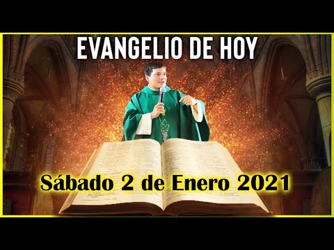 EVANGELIO DE HOY Sabado 2 de Enero 2021 con el Padre Marcos Galvis