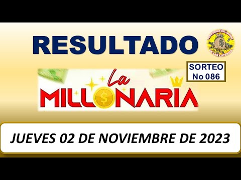RESULTADO LA MILLONARIA SORTEO #086 DEL JUEVES 02 DE NOVIEMBRE DEL 2023 /LOTERÍA DE ECUADOR/