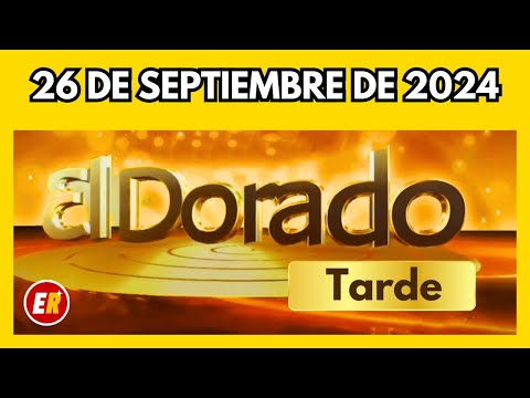 Resultado de EL DORADO TARDE del jueves 26 de septiembre de 2024