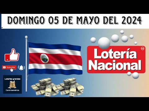 RESULTADOS LOTERÍA NACIONAL DE COSTA RICA DEL DOMINGO 05 DE MAYO DEL 2024