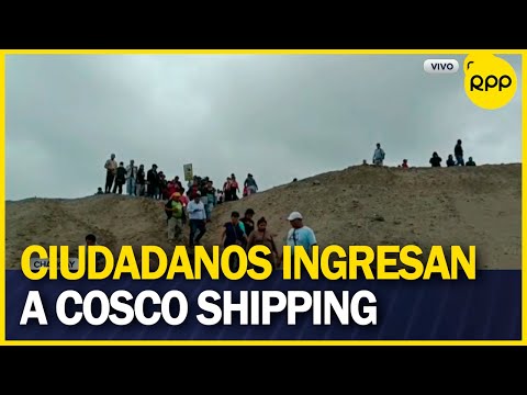 Ciudadanos ingresan a construcción de empresa Cosco Shipping