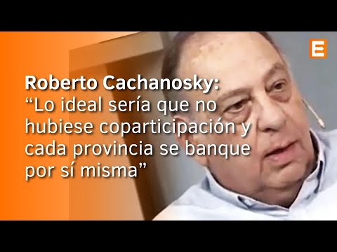 Roberto Cachanosky sobre Milei y los gobernadores