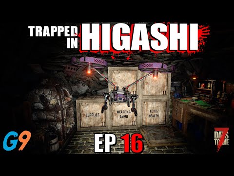 7 Days To Die - Trapped In Higashi EP16 (Better Off Alone)