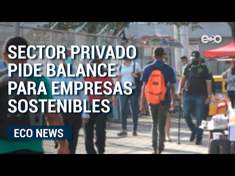 Sector privado panameño pidió equilibrio para sostenibilidad y reactivación de empleos | ECO News