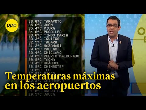 Conoce las temperaturas máximas en los aeropuertos del Perú