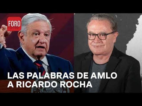 Ricardo Rocha: AMLO expresa condolencias por muerte del periodista - Paralelo 23