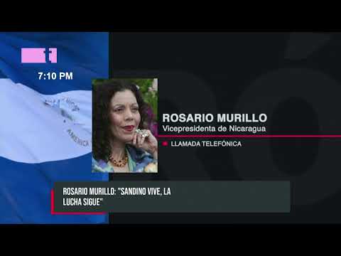 Vicepresidenta de Nicaragua, Rosario Murillo: «Sandino vive y la lucha sigue»