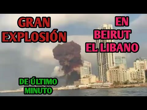 GRAN EXPLOSIÓN EN BEIRUT EL LÍBANO .4 de agosto de 2020 .explosion Beirut Lebanon.