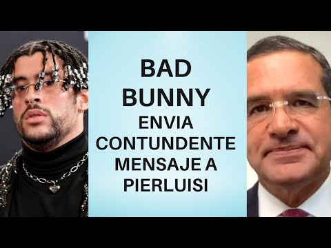 Bad Bunny envia contundente mensaje a Pierluisi