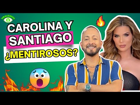 CAROLINA JAUME Y SANTIAGO ¿MENTIROSOS?