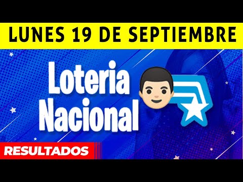 Resultados de La Loteria Nacional del Lunes 19 de Septiembre del 2022
