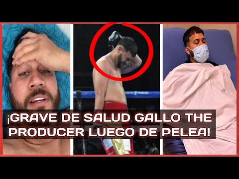 Grave de salud el influencer GALLO THE PRODUCER luego de combate de boxeo