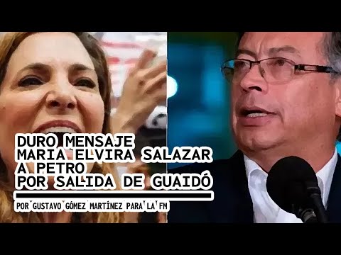 DURO MENSAJE MARIA ELVIRA SALAZAR A PETRO POR SALIDA DE GUAIDÓ